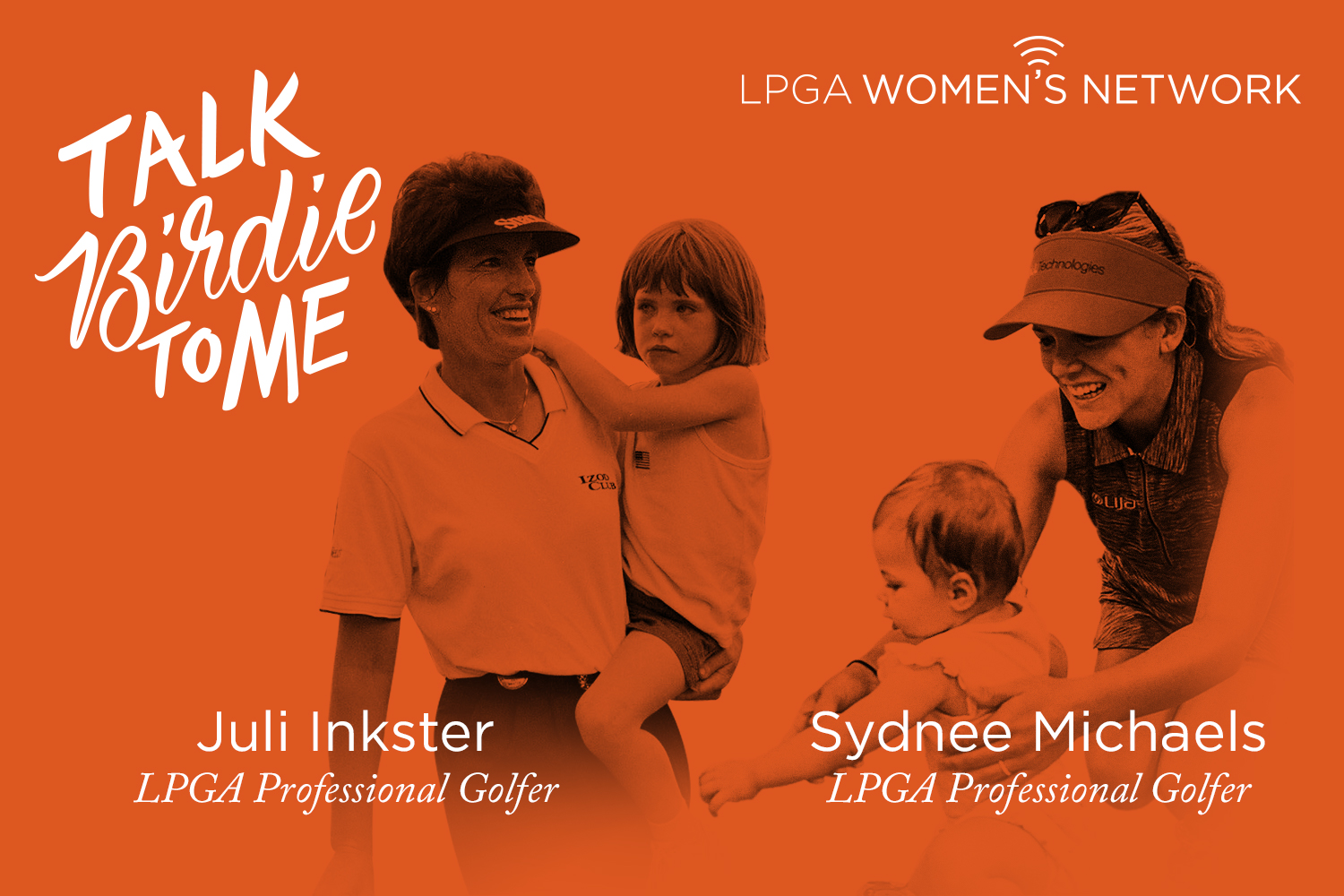 Juli Inkster and Sydnee Michaels - Talk Birdie to Me